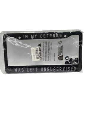In My Defense I Was Left Unsupervised Black License Plate Frame